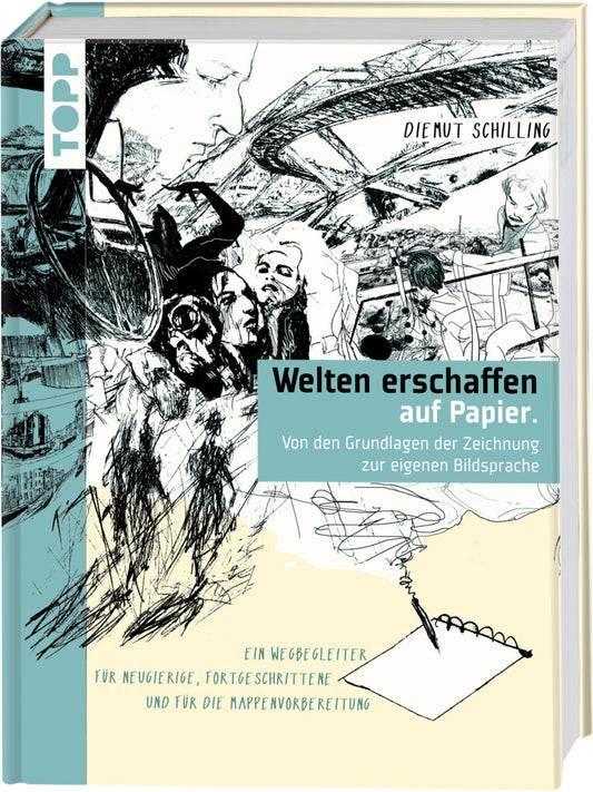 Welten erschaffen auf Papier. (Diemut Prof. Schilling)