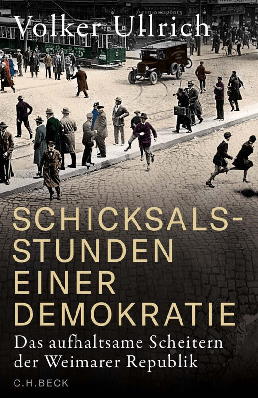 Schicksalsstunden einer Demokratie (Volker Ullrich)