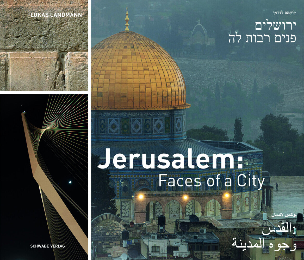 Jerusalem: Faces of a City (Lukas Landmann)