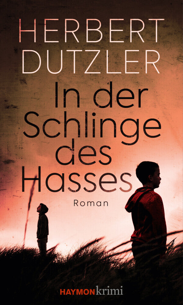 In der Schlinge des Hasses (Herbert Dutzler)