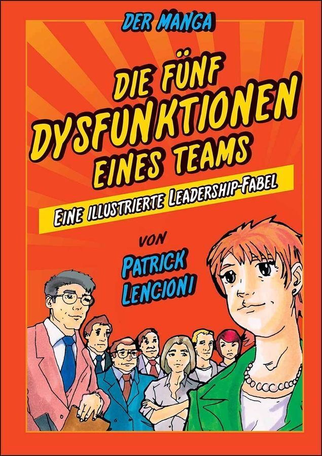 Die 5 Dysfunktionen eines Teams - der Manga (Patrick M. Lencioni)