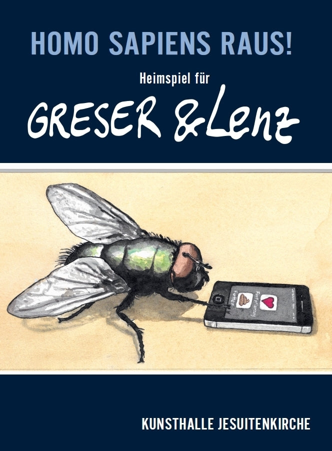 Homo sapiens raus! Heimspiel für Greser & Lenz (Thomas Schauerte Für Die Museen Der Stadt Aschaffenburg)