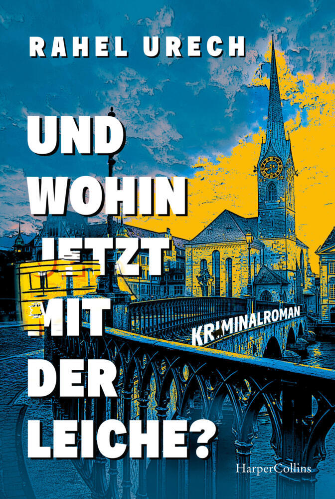 Und wohin jetzt mit der Leiche? (Rahel Urech)