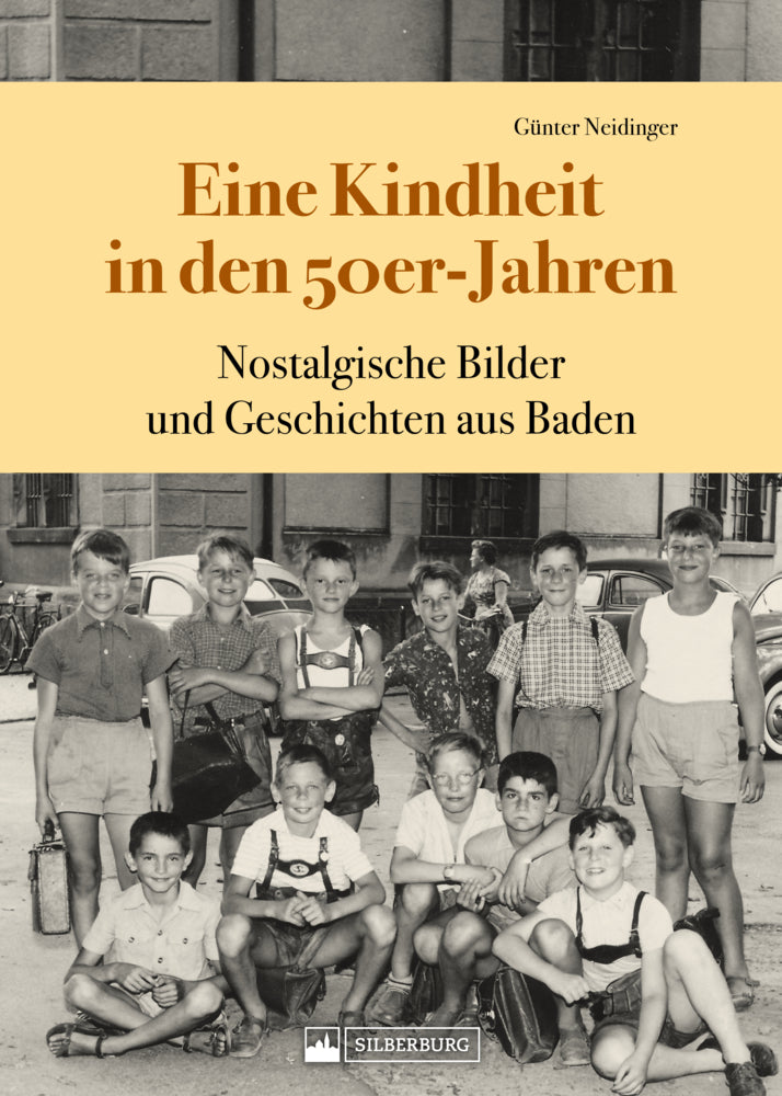 Eine Kindheit in den 50er-Jahren (Günter Neidinger)