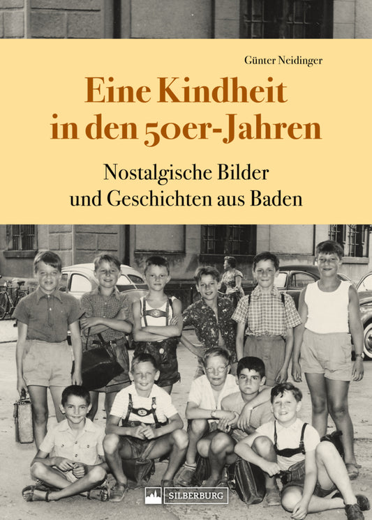 Eine Kindheit in den 50er-Jahren (Günter Neidinger)