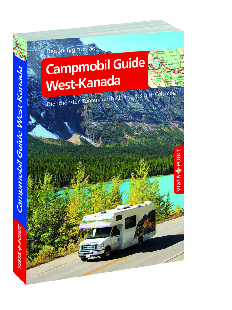 Campmobil Guide West-Kanada - VISTA POINT Reiseführer Reisen Tag für Tag (Trudy Mielke)
