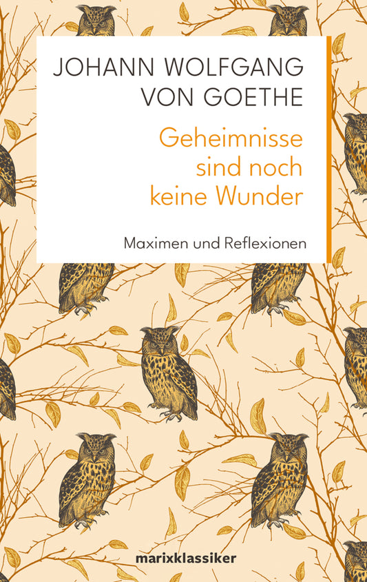 Geheimnisse sind noch keine Wunder (Johann Wolfgang Von Goethe)