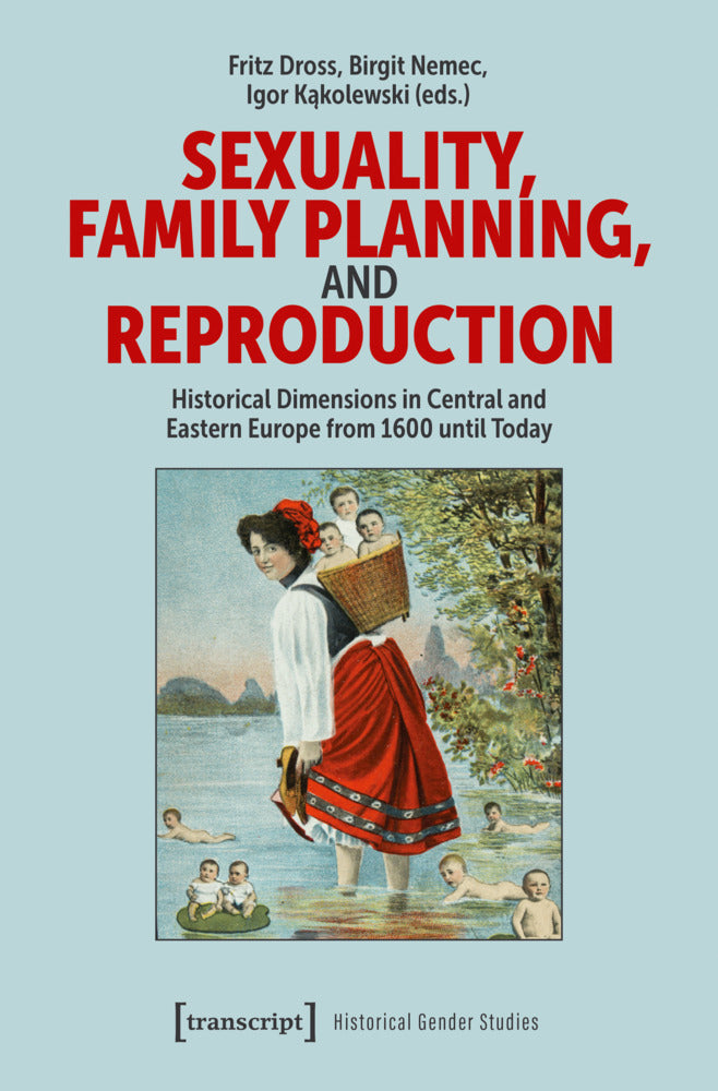 Sexuality, Family Planning, and Reproduction (Fritz Dross)