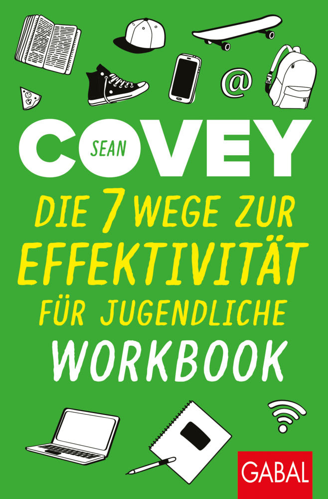 Die 7 Wege zur Effektivität für Jugendliche - Workbook (Sean Covey)