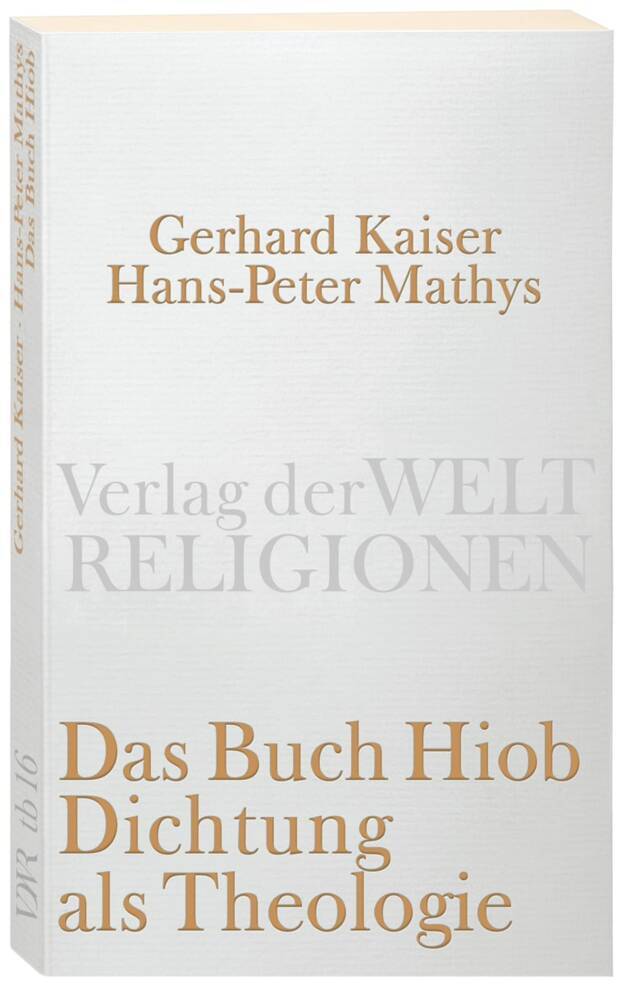 Das Buch Hiob. Dichtung als Theologie (Hans-Peter Mathys)
