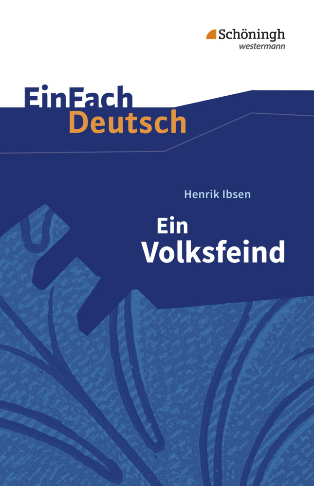 Henrik Ibsen: Ein Volksfeind Schauspiel in fünf Akten. (Henrik Ibsen)
