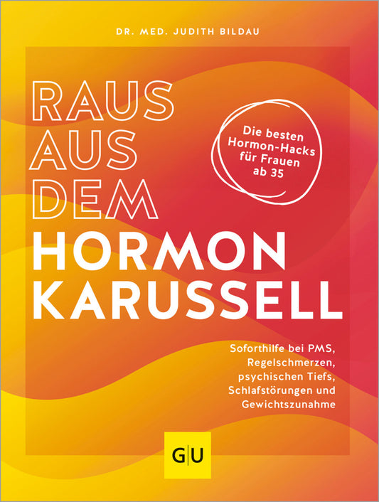 Raus aus dem Hormonkarussell (Judith Bildau)
