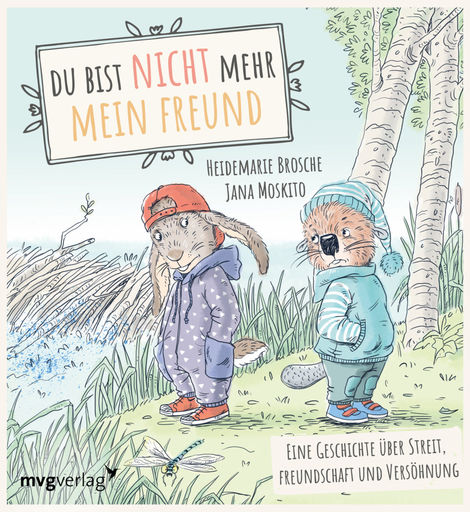 Du bist nicht mehr mein Freund! (Heidemarie Brosche)