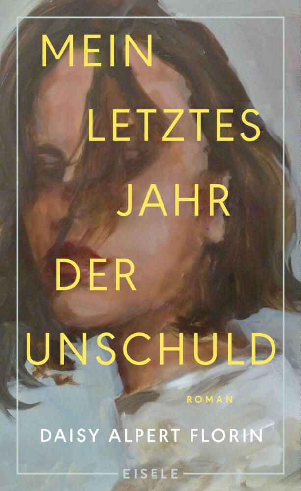 Mein letztes Jahr der Unschuld (Daisy Alpert Florin)