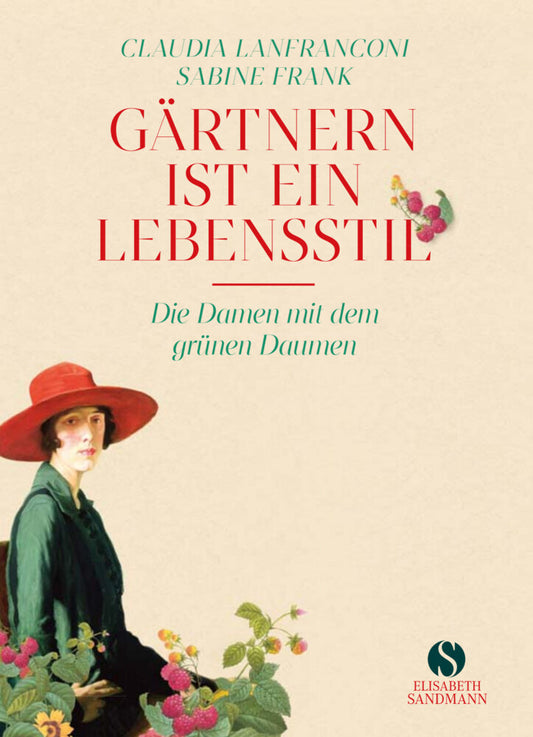 Gärtnern ist ein Lebensstil (Claudia Lanfranconi)