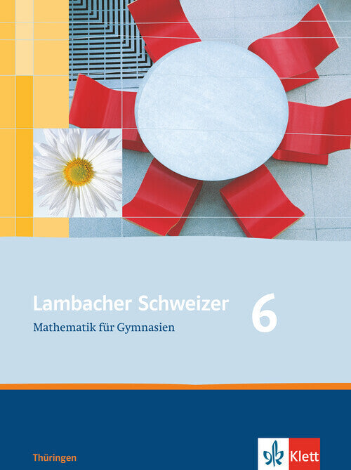Lambacher Schweizer Mathematik 6. Ausgabe Thüringen