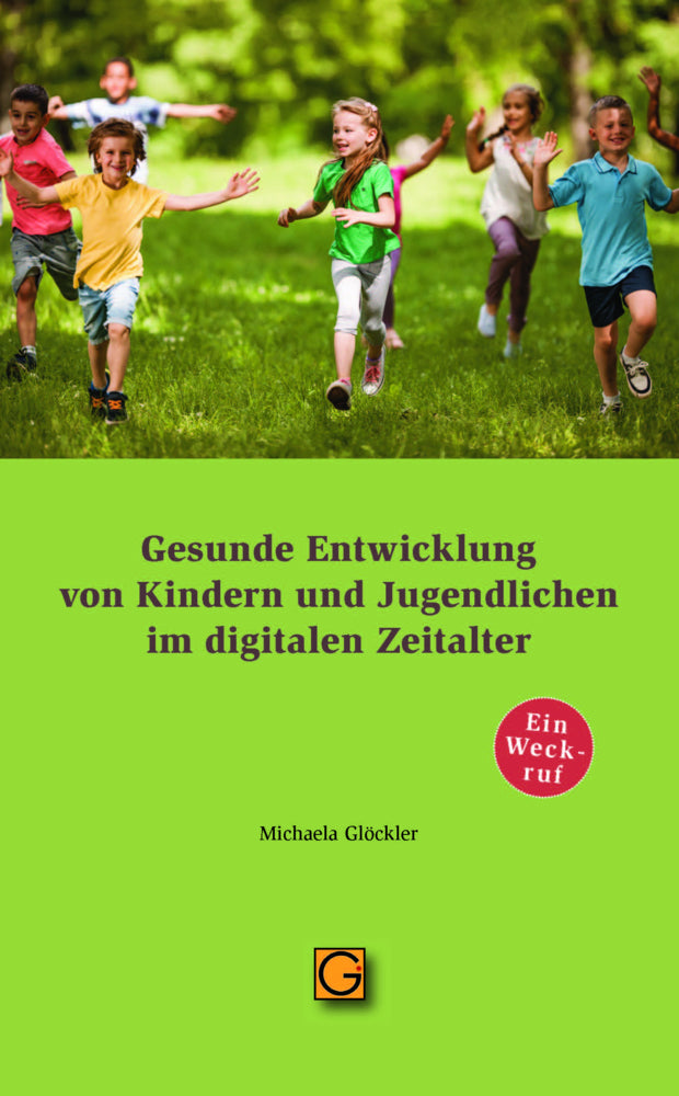 Gesunde Entwicklung von Kindern und Jugendlichen im digitalen Zeitalter (Michaela Glöckler)