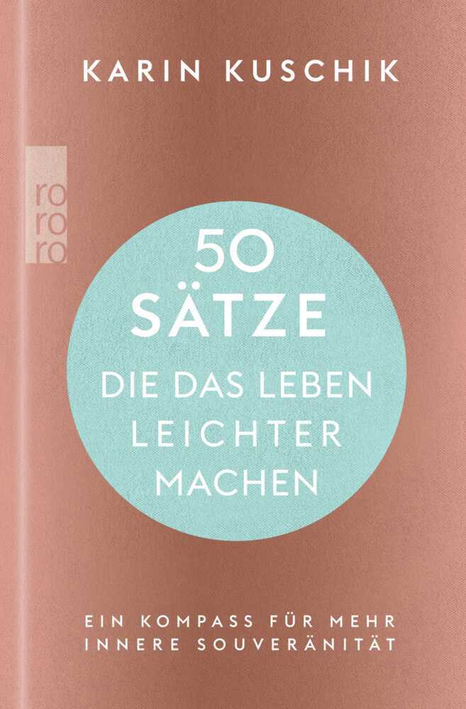 50 Sätze, die das Leben leichter machen (Karin Kuschik)