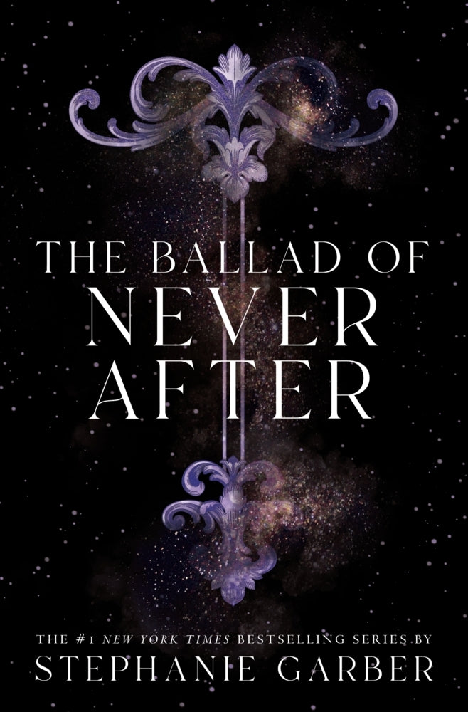 The Ballad of Never After (Stephanie Garber)