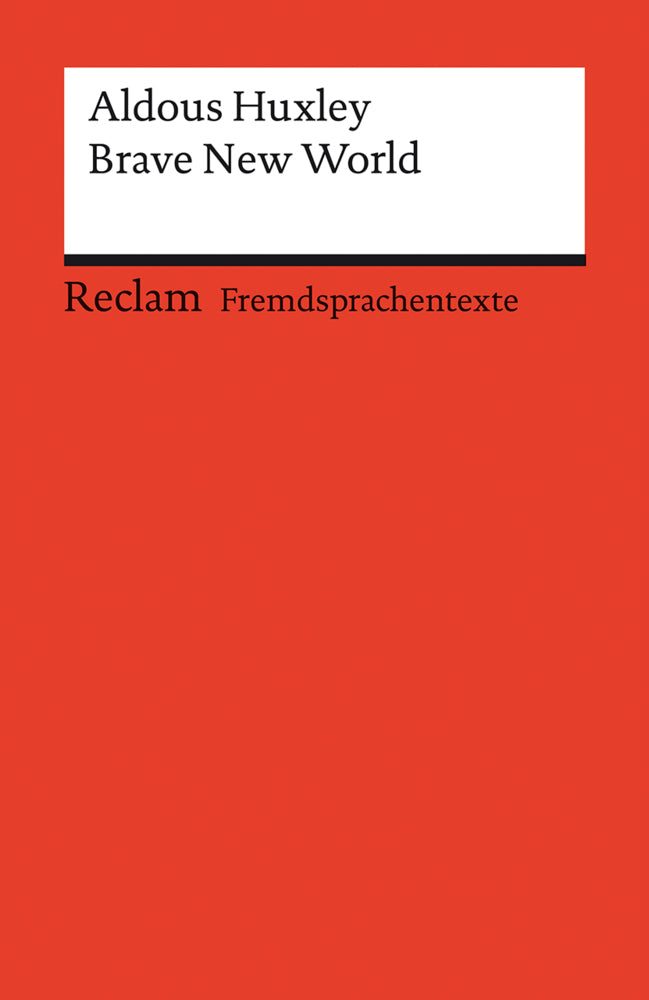 Brave New World. Englischer Text mit deutschen Worterklärungen. Niveau B2-C1 (GER) (Aldous Huxley)