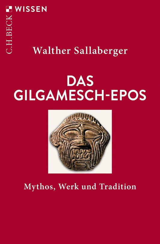 Das Gilgamesch-Epos (Walther Sallaberger)
