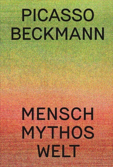 Picasso | Beckmann (Roland Monig / Von Der Heydt-Museum Wuppertal)