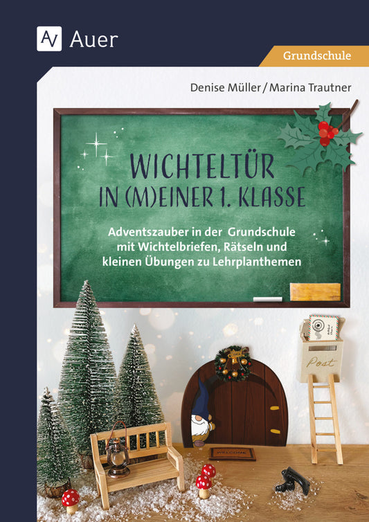 Wichteltür in meiner 1. Klasse (Denise Müller)