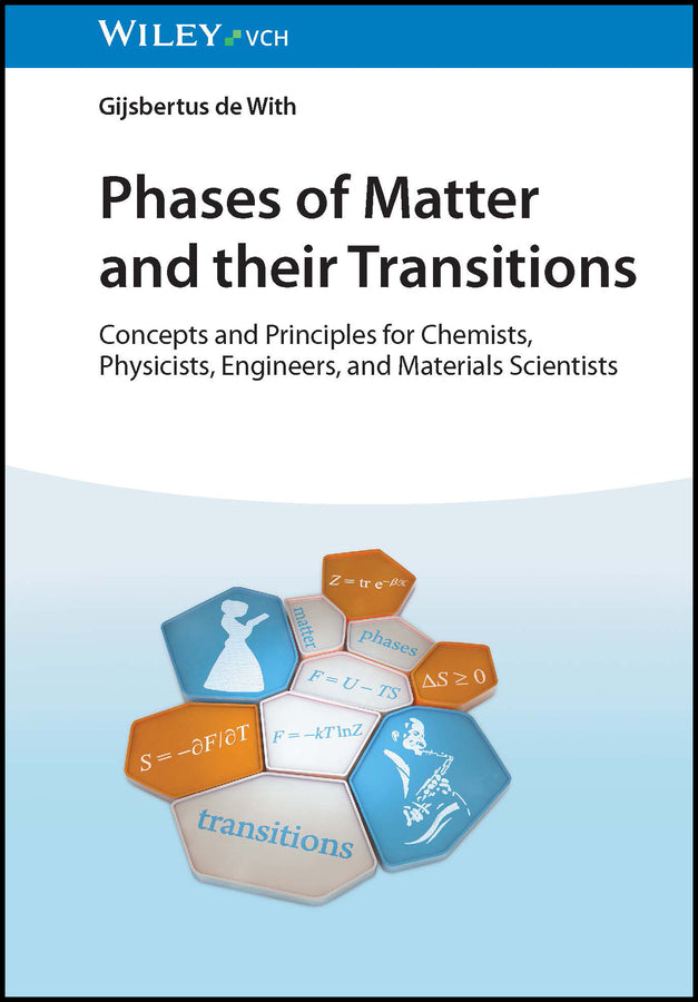 Phases of Matter and their Transitions (Gijsbertus De With)