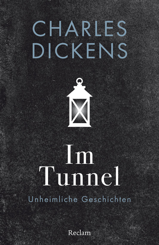 Im Tunnel. Unheimliche Geschichten (Charles Dickens)