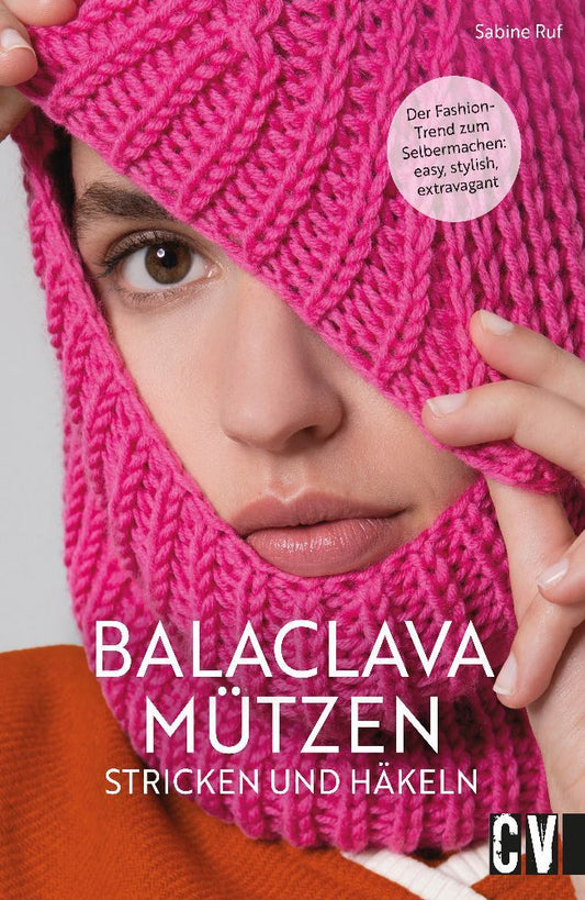 Balaclava Mützen stricken und häkeln (Sabine Ruf)