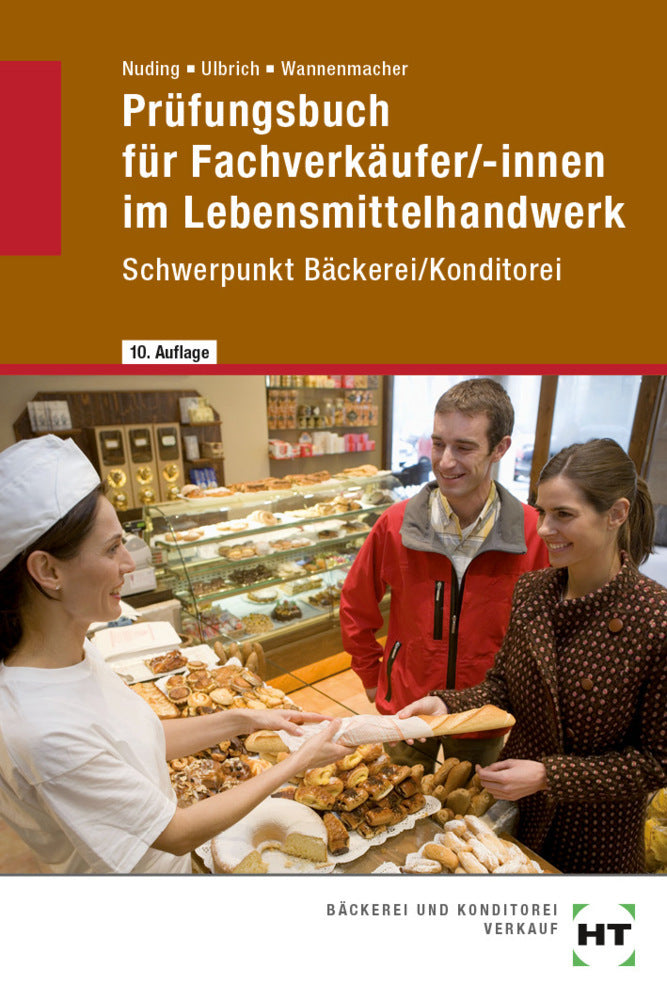 Prüfungsbuch für Fachverkäufer /-innen im Lebensmittelhandwerk (Wolfgang Wannenmacher)