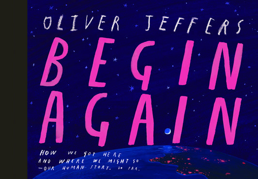 Begin Again (Oliver Jeffers)