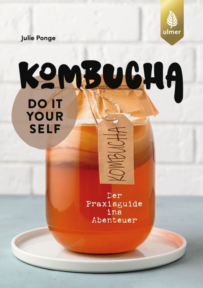 Kombucha do it yourself (Julie Ponge)