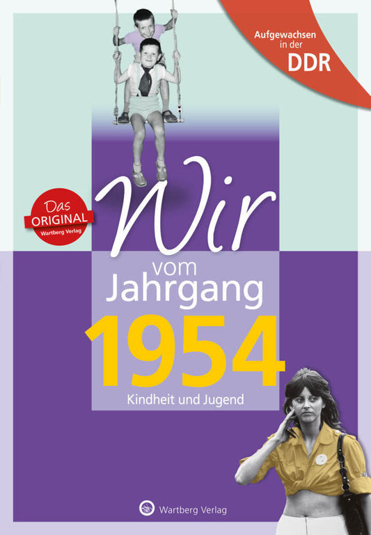 Aufgewachsen in der DDR - Wir vom Jahrgang 1954 - Kindheit und Jugend (Constanze Treuber)