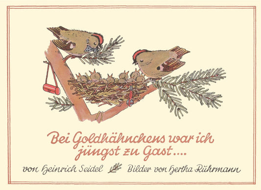 Bei Goldhähnchen war ich jüngst zu Gast ... (Heinrich Seidel)