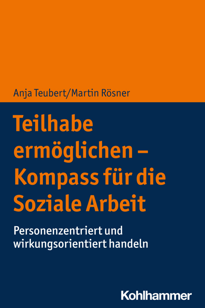 Teilhabe ermöglichen - Kompass für die Soziale Arbeit (Anja Teubert)