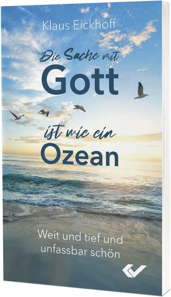 Die Sache mit Gott ist wie ein Ozean (Klaus Eickhoff)