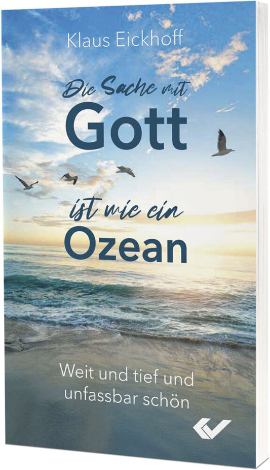 Die Sache mit Gott ist wie ein Ozean (Klaus Eickhoff)