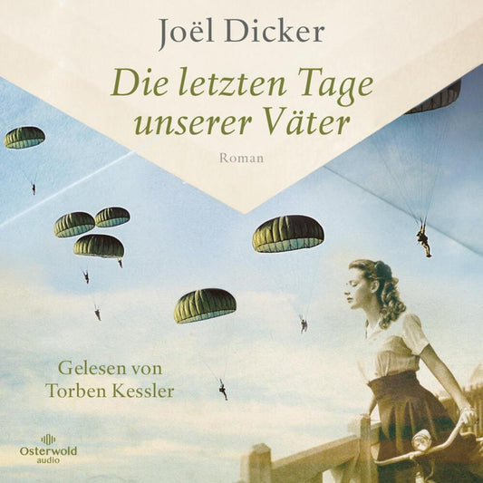 Die letzten Tage unserer Väter, 2 Audio-CD, 2 MP3 (Joël Dicker)