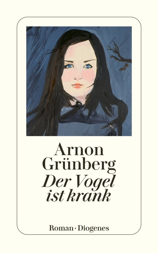 Der Vogel ist krank (Arnon Grünberg)