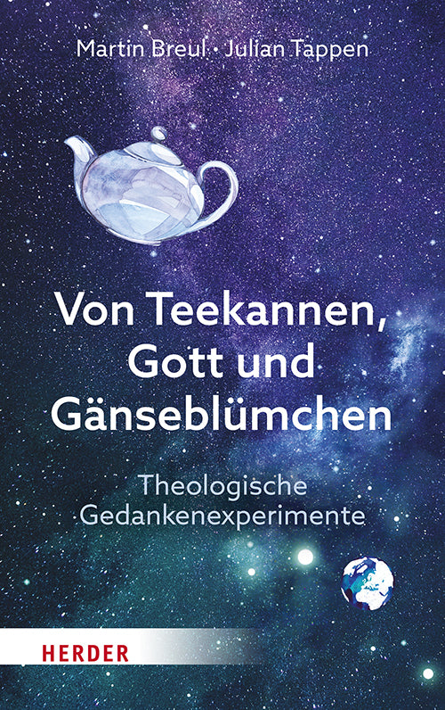 Von Teekannen, Gott und Gänseblümchen (Martin Breul)