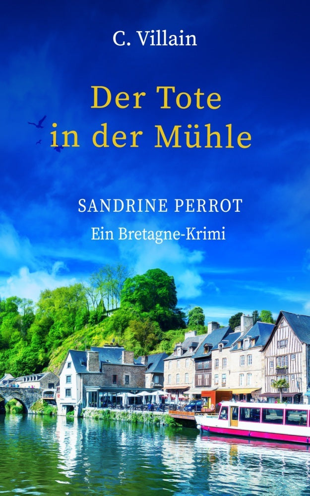 Sandrine Perrot - Der Tote in der Mühle (Christophe Villain)