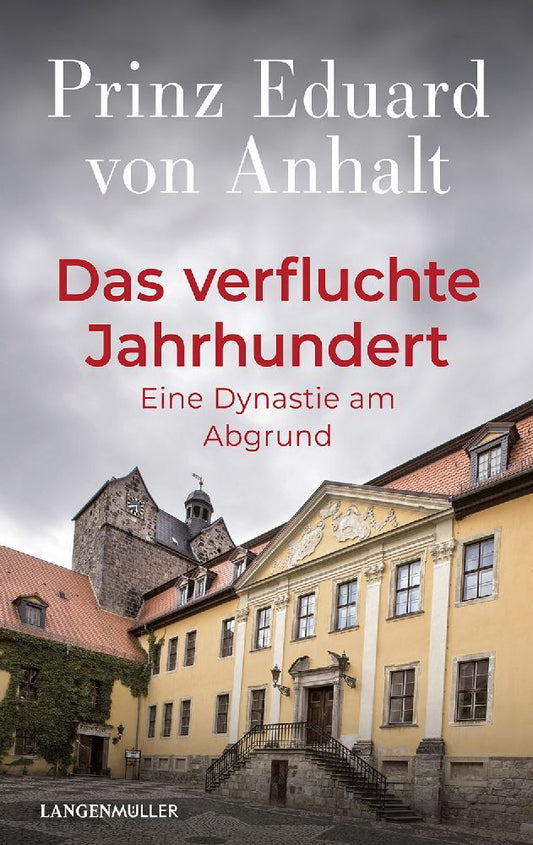 Das verfluchte Jahrhundert (Eduard Von Anhalt)