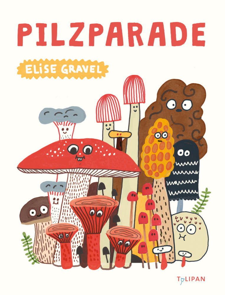 Pilzparade (Elise Gravel)