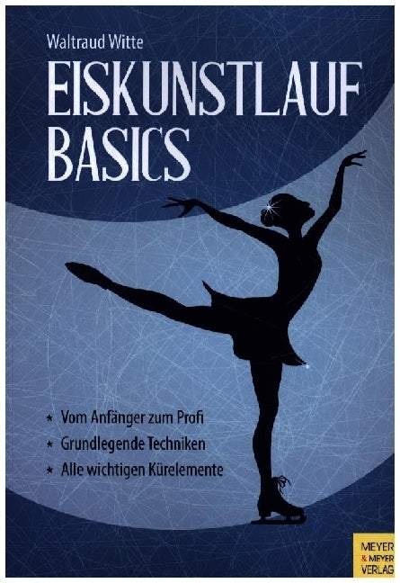 Eiskunstlauf Basics (Waltraud Witte)