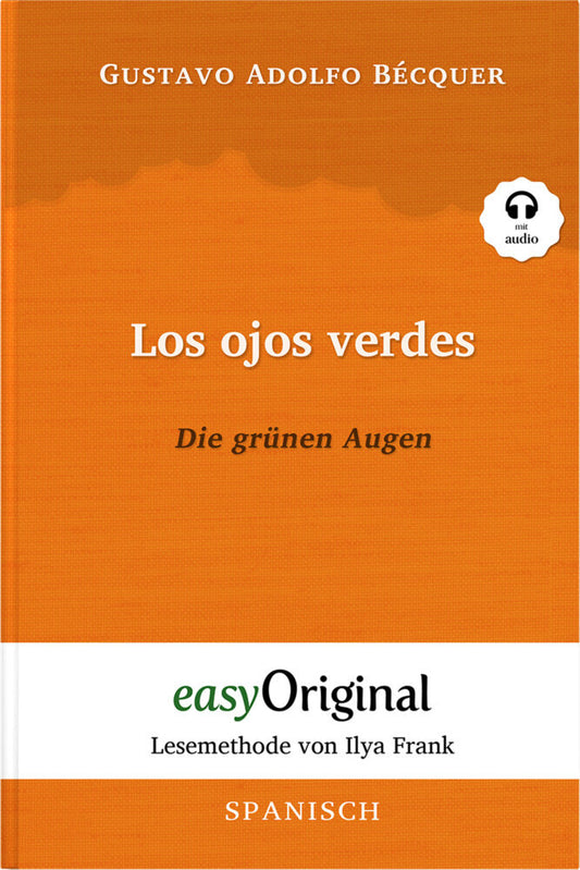 Los ojos verdes / Die grünen Augen (Buch + Audio-CD) - Lesemethode von Ilya Frank - Zweisprachige Ausgabe Spanisch-Deutsch, m. 1 Audio-CD, m. 1 Audio, m. 1 Audio (Gustavo Adolfo Bécquer)