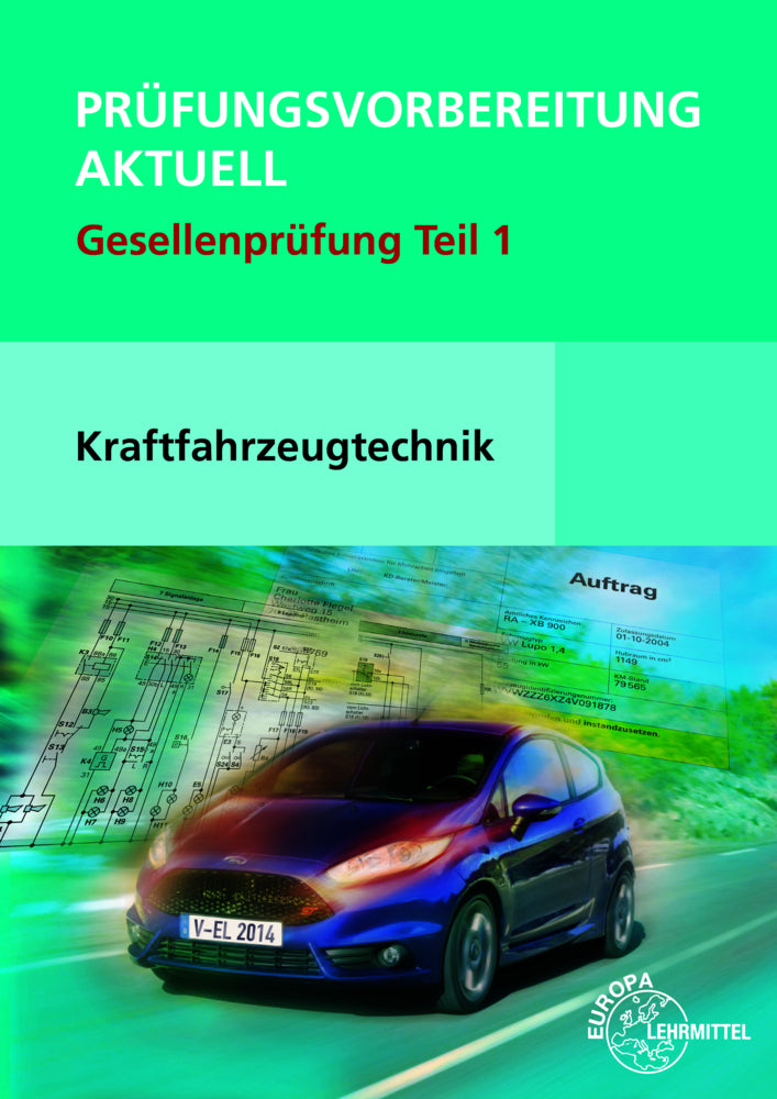 Prüfungsvorbereitung aktuell Kraftfahrzeugtechnik Teil 1 + Lösungen (Uwe Heider)