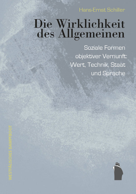 Die Wirklichkeit des Allgemeinen (Hans-Ernst Schiller)