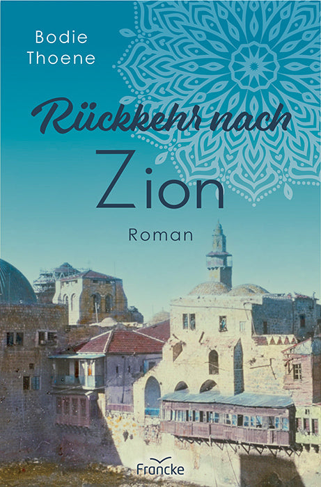 Rückkehr nach Zion (Bodie Thoene)