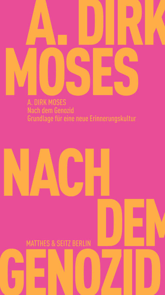 Nach dem Genozid (A. Dirk Moses)